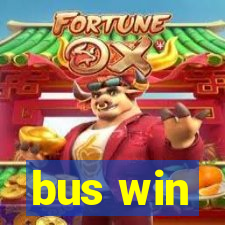 bus win